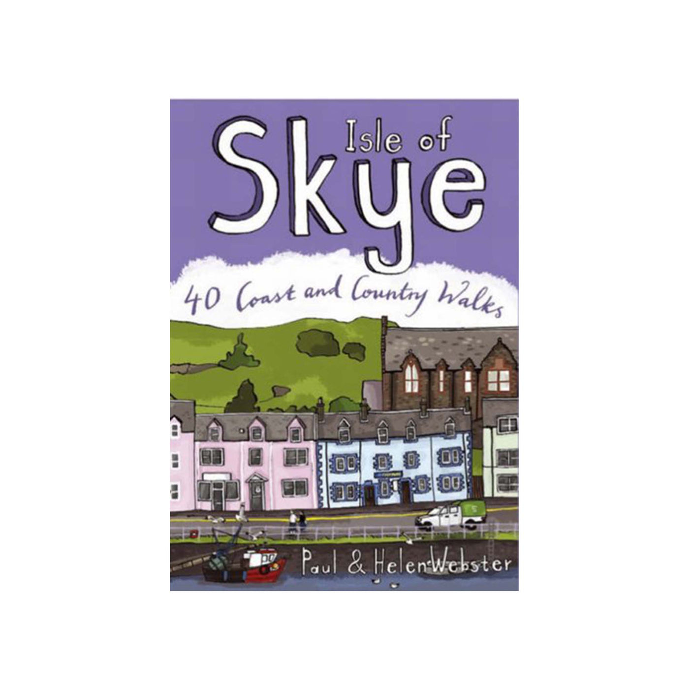 Isle of Skye; 40 Coast and Country Walks