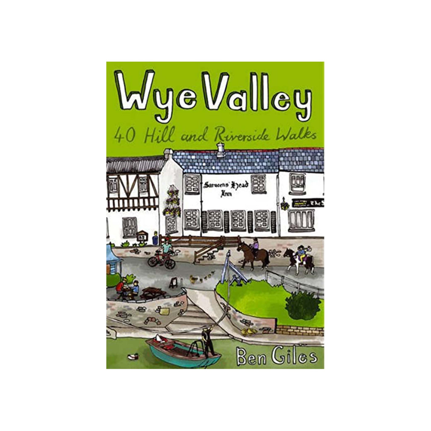 Wye Valley: 40 hill and riverside walks 