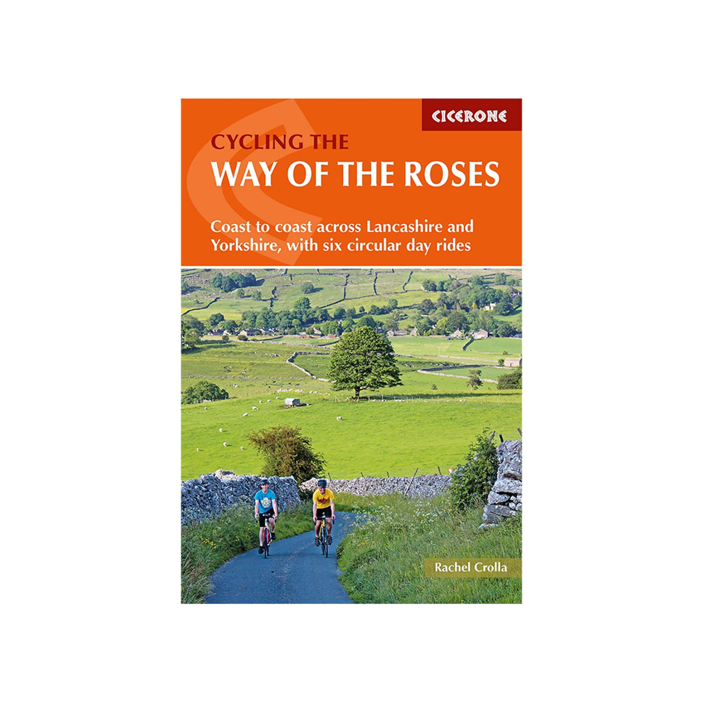 Cycling the Way of the Roses guidebook by Cicerone. Author: Rachel Crulla