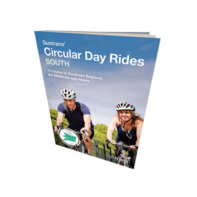 Sustrans Circular Day Rides South 75 routes in Southern England